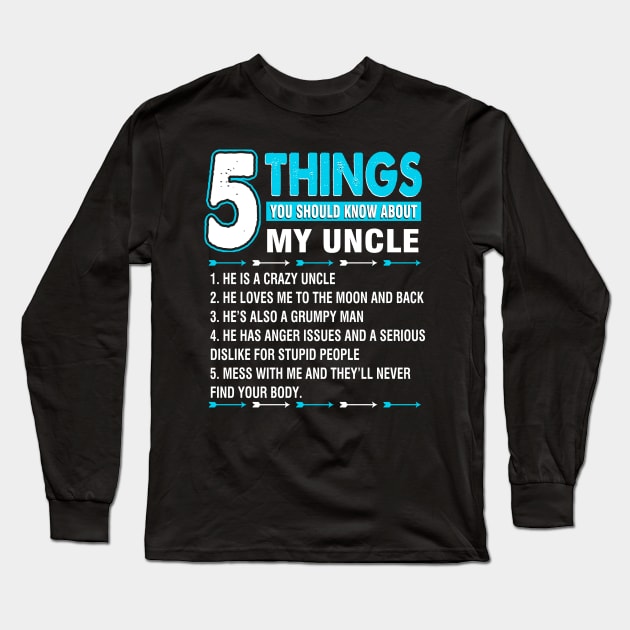 5 things you should know about my uncle Long Sleeve T-Shirt by danielsho90